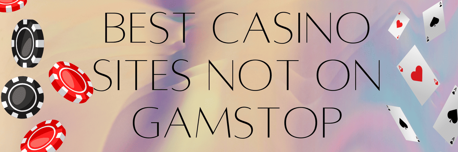 Explore the Exciting World of Casinos Not on Gamstop in the UK