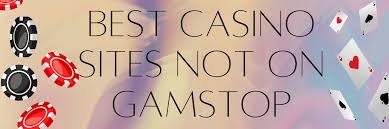 The Best Casinos Not on GamStop